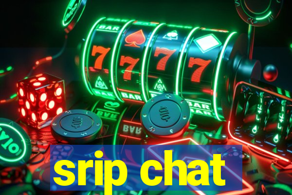 srip chat